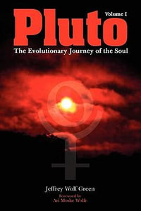 Pluto : The Evolutionary Journey of the Soul - Jeffrey Wolf Green