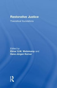 Restorative Justice : Theoretical foundations - Elmar G. M. Weitekamp
