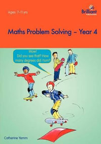 Maths Problem Solving - Year 4 : Maths Problem Solving - Catherine Yemm