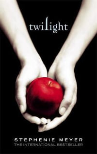 Twilight : Twilight Saga: Book 1 - Stephenie Meyer