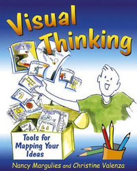 Visual Thinking : Tools for Mapping Your Ideas - Christine Valenza