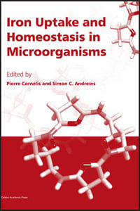 Iron Uptake and Homeostasis in Microorganisms - Pierre Cornelis