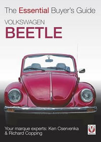 Vw Beetle : The Essential Buyer's Guide - Kenneth Cservenka