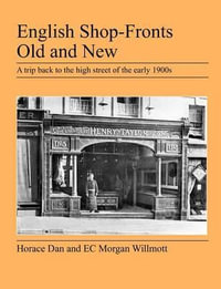 English Shop-Fronts Old and New - Horace Dan