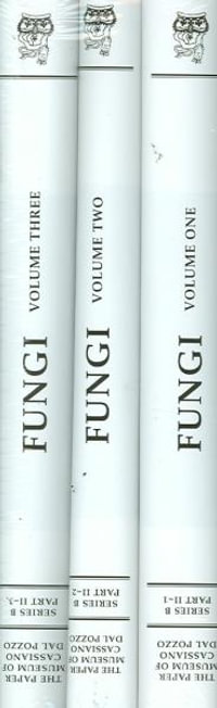 The Paper Museum of Cassiano Dal Pozzo : Fungi - David Pegler