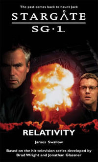 Relativity : Stargate SG-1 - James Swallow