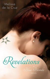 Revelations : A Blue Bloods Novel 3 - Melissa de la Cruz