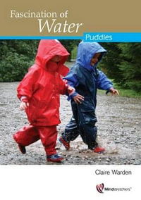 Fascination of Water : Puddles - Claire Warden