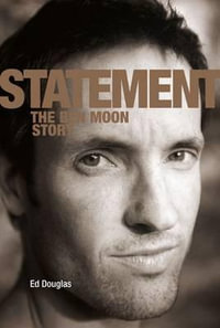 Statement : The Ben Moon Story - Ed Douglas