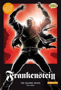 Frankenstein The Graphic Novel : Original Text - Mary Wollstonecraft Shelley