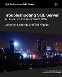 Troubleshooting SQL Server - A Guide for the Accidental DBA - Jonathan Kehayias