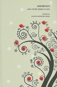 Wanderers : And Other Israeli Plays - Sharon Aronson-Lehavi