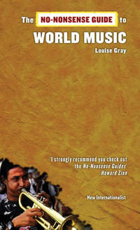 The No-Nonsense Guide to World Music : No-Nonsense Guides - Louise Gray