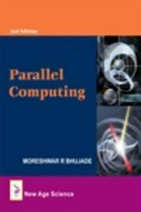 Parallel Computing - Moreshwar R. Bhujade