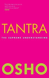 Tantra : The Supreme Understanding - Osho