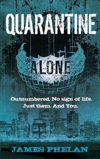 Quarantine : Alone Series : Book 3 - James Phelan
