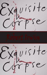 Exquisite Corpse : Original fiction in paperback - IRWIN ROBERT