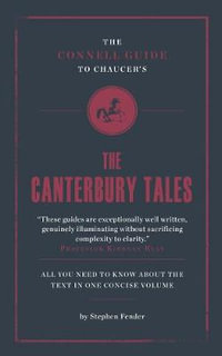 The Connell Guide To Chaucer's The Canterbury Tales : The Connell Guide To ... - Stephen Fender