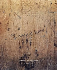 I Was Here : Dark Tourism - Ambroise Tezenas