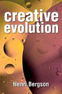Creative Evolution - Henri Bergson