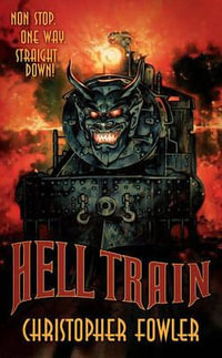 Hell Train - Christopher Fowler