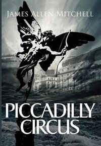 Piccadilly Circus - James Allen Mitchell