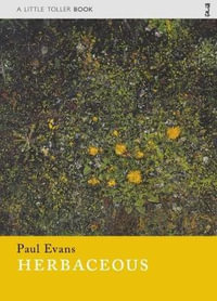Herbaceous : Little Toller Monographs - Paul Evans