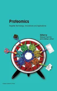 Proteomics : Targeted Technology, Innovations and Applications - Manuel Fuentes