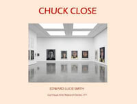 Chuck Close : process and collaboration - Edward Lucie-Smith