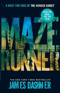 The Maze Runner : Maze Runner Series : Book 1 - James Dashner