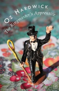 The Ringmaster's Apprentice - Oz Hardwick