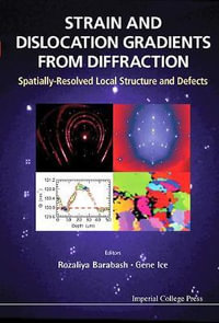 Strain And Dislocation Gradients From Diffraction : Spatially-resolved Local Structure And Defects - Gene  Ice