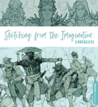 Sketching from the Imagination : Characters : Sketching from the Imagination - 3DTotal Publishing