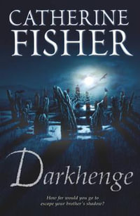 Darkhenge - Catherine Fisher