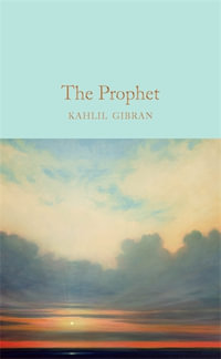 The Prophet : Macmillan Collector's Library - Kahlil Gibran