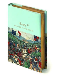 King Henry V : Macmillan Collector's Library - William Shakespeare