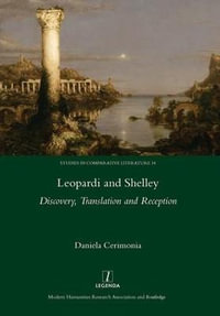 Leopardi and Shelley : Discovery, Translation and Reception - Cerimonia Daniela