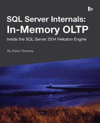 SQL Server Internals : In-Memory OLTP - Kalen Delaney