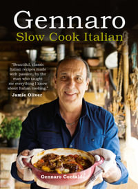 Gennaro : Slow Cook Italian - Gennaro Contaldo