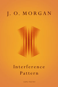 Interference Pattern : Cape Poetry - J. O. Morgan