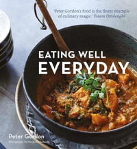 Eating Well Everyday - Peter Gordon