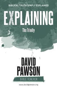 Explaining the Trinity - David Pawson