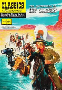 Kit Carson : Classics Illustrated - Rudolph Palais