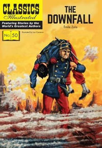 Downfall : Classics Illustrated - Emile Zola