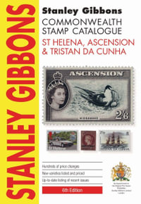St Helena Ascension & Tristan Da Cunha - Stanley Gibbons Catalogue : 6th Edition, 2017 - Stanley Gibbons