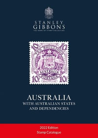 Australia with Australian States and Dependencies - Stamps Catalogue : 2022 Edition - Stanley Gibbons