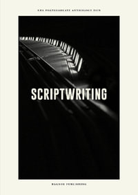 Scriptwriting : UEA MA Anthology 2019 - Rachel Hore