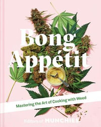 Bong Appetit : Mastering The Art Of Cooking With Weed - Munchies