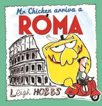 Mr Chicken Arriva a Roma : MR CHICKEN - Leigh Hobbs