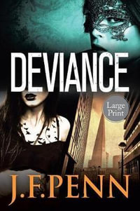 Deviance : Large Print Edition - J. F. Penn